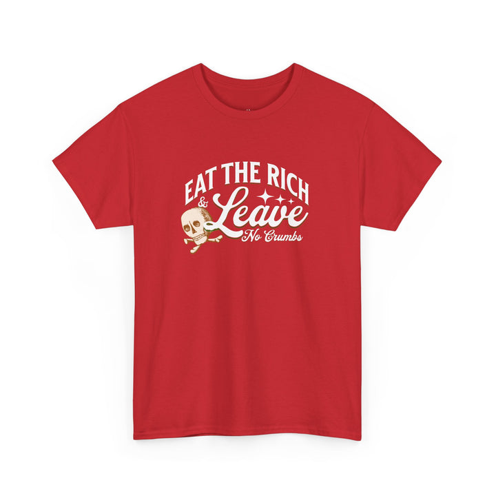 Eat the Rich (Unisex Tee)