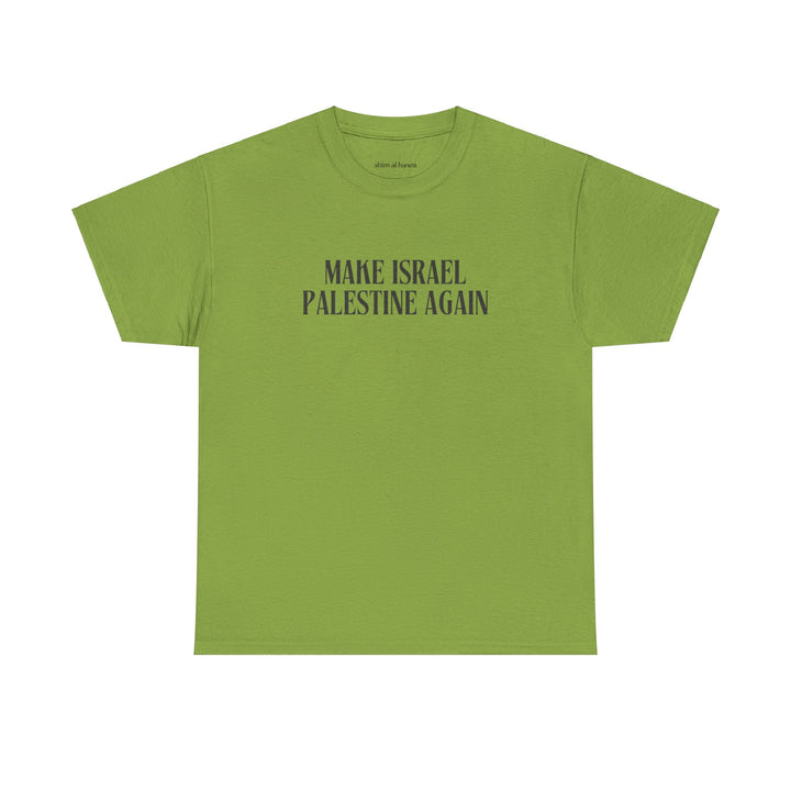 Make Israel Palestine Again (Unisex Tee)