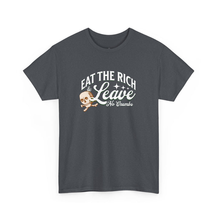 Eat the Rich (Unisex Tee)