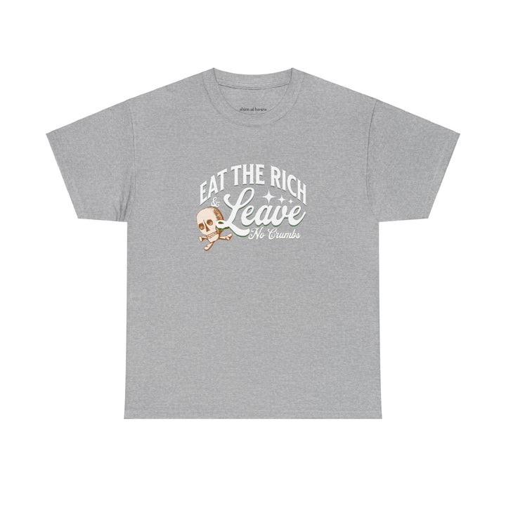 Eat the Rich (Unisex Tee)
