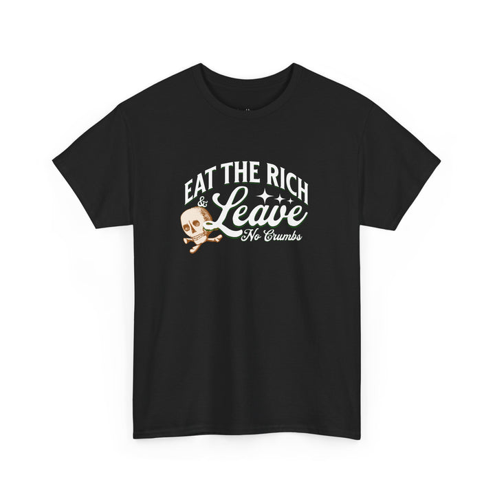 Eat the Rich (Unisex Tee)