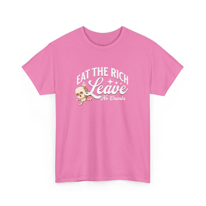 Eat the Rich (Unisex Tee)