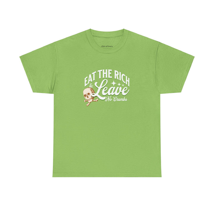 Eat the Rich (Unisex Tee)