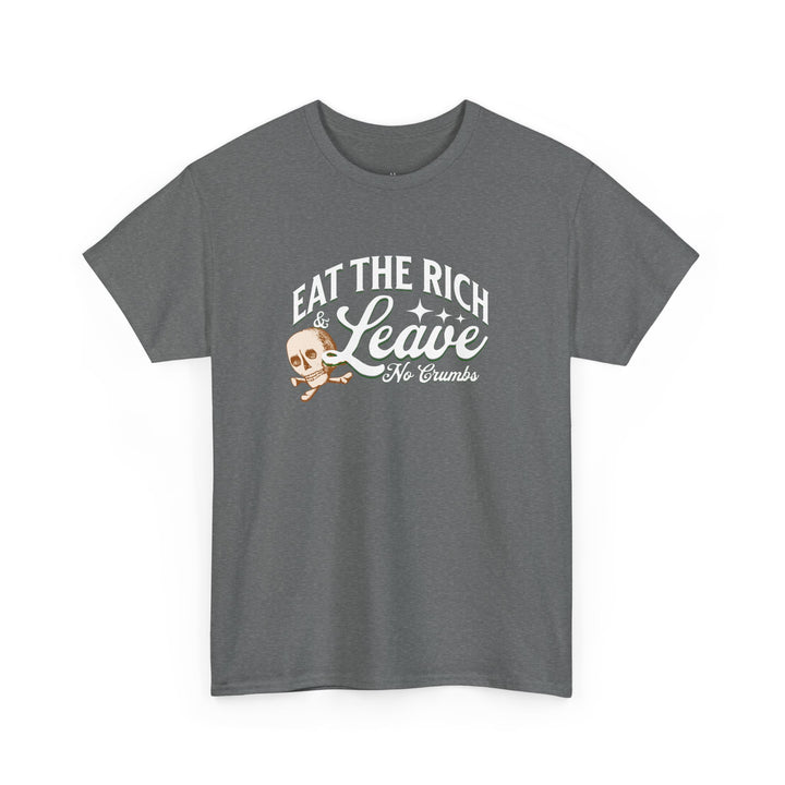 Eat the Rich (Unisex Tee)