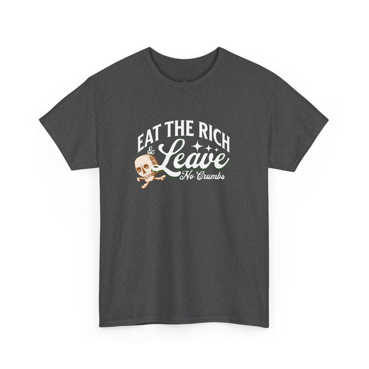 Eat the Rich (Unisex Tee)