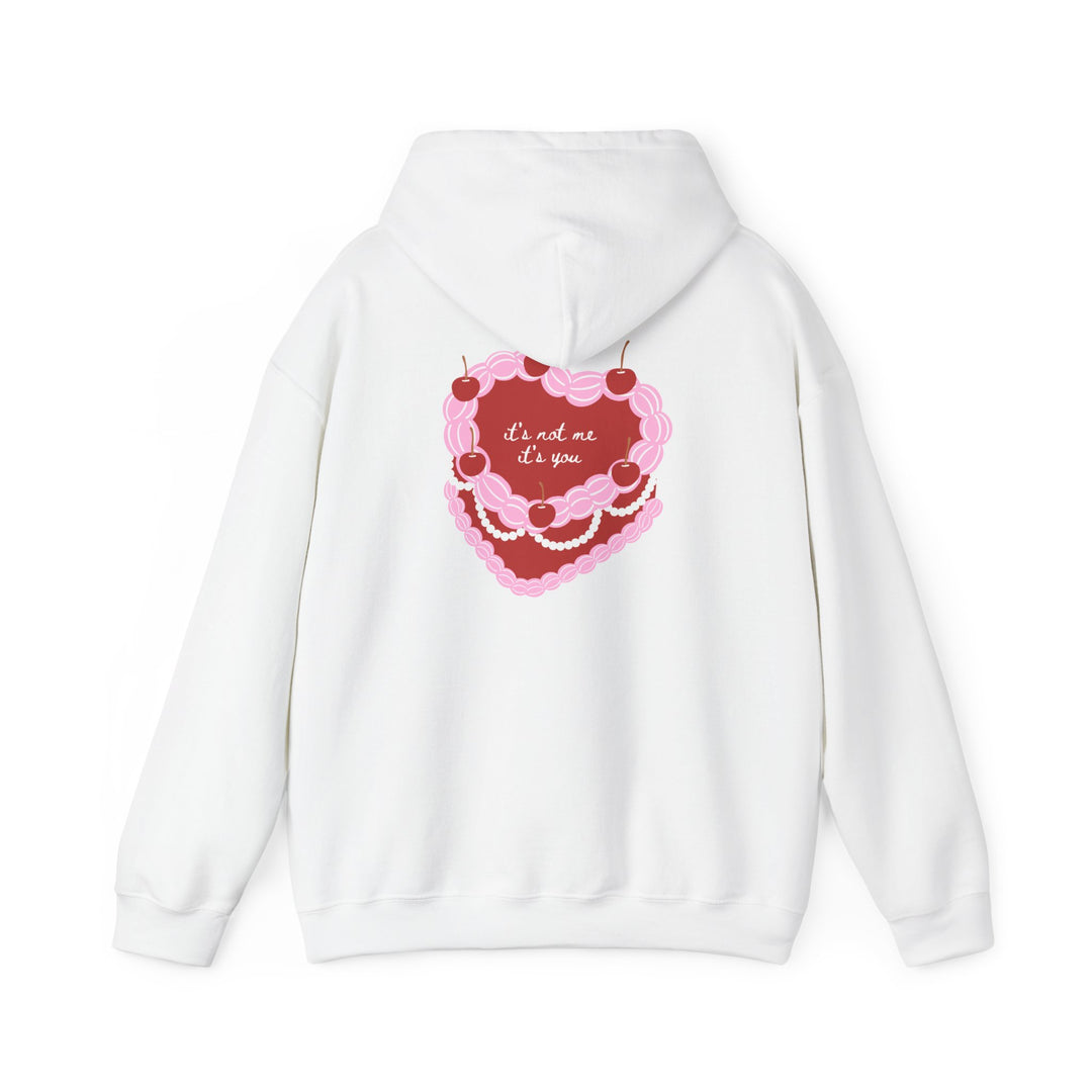 Hooded Sweatshirt - "It's Not Me, It's You"