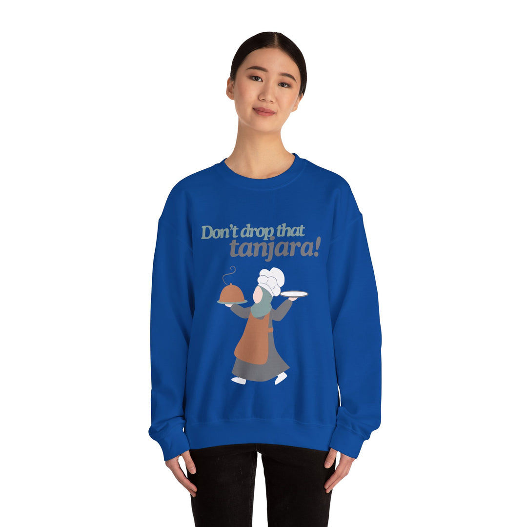 Don't Drop That Tanjara! Unisex Sweatshirt