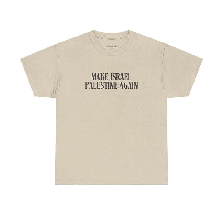 Make Israel Palestine Again (Unisex Tee)