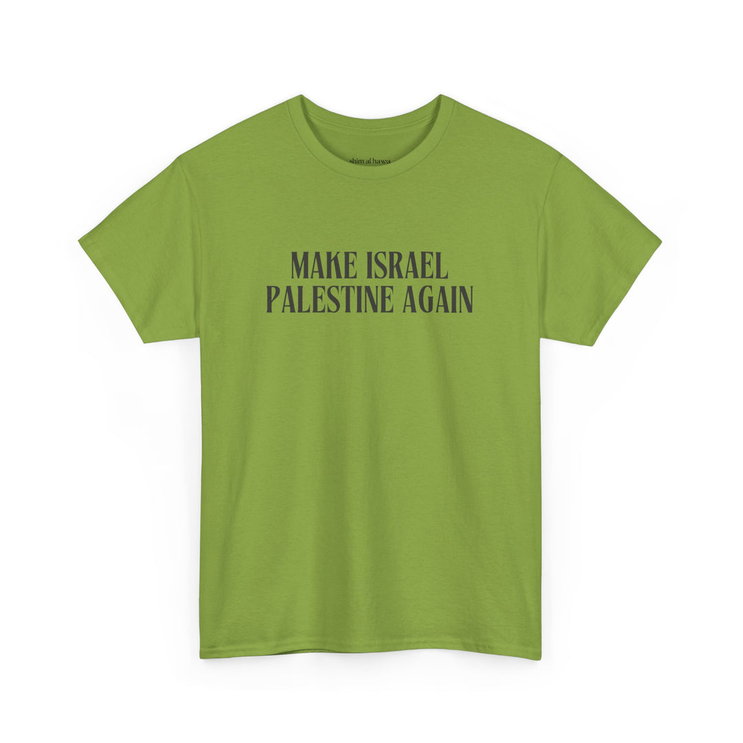 Make Israel Palestine Again (Unisex Tee)
