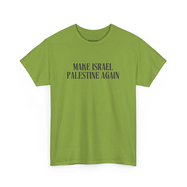 Make Israel Palestine Again (Unisex Tee)